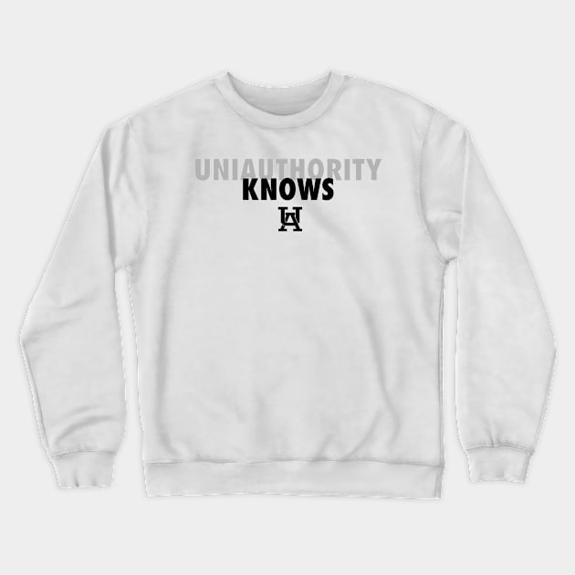 UniAuthority Knows Crewneck Sweatshirt by uniauthority